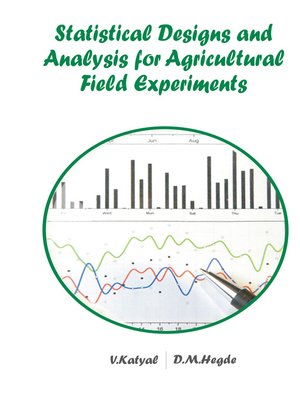 cover image of Statistical Designs and Analysis For Agricultural Field Experiments